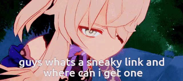 a picture of a girl with the words " guys whats a sneaky link and where can i get one " below her