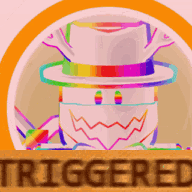 a sign that says triggered with a colorful hat