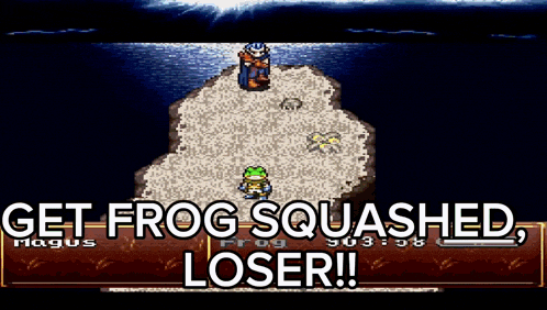 a video game screen says get frog squashed loser !!