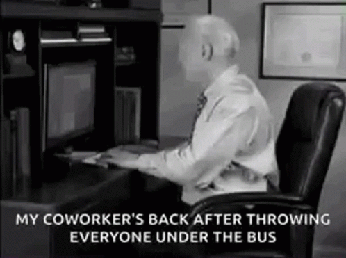 Co Workers Back Throwing Everyone Under The Bus GIF