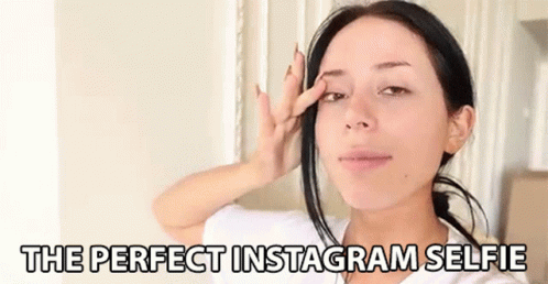 The Perfect Instagram Selfie Ig GIF - The Perfect Instagram Selfie Perfect Instagram Selfie Instagram Selfie GIFs