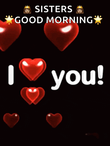 a poster that says sisters good morning with hearts
