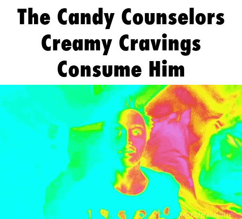 the candy counselors creamy cravings consume him is written on a colorful background