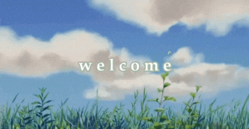 a blue sky with white clouds and the words welcome