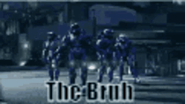 a group of soldiers standing next to each other with the words `` the bruh '' on the bottom .