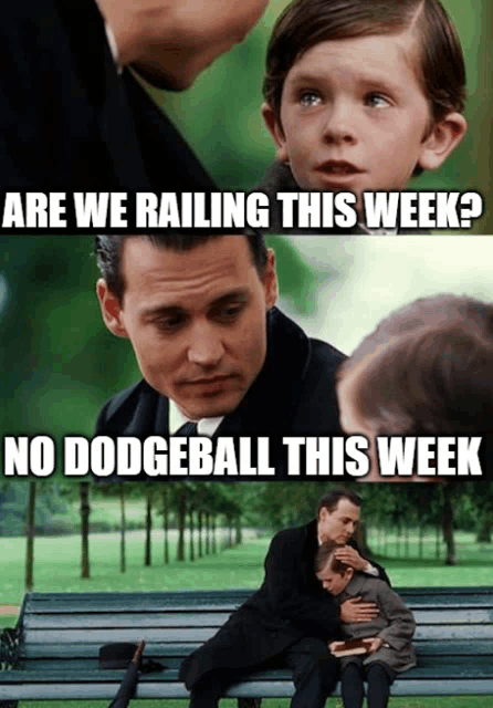 a picture of a man talking to a little boy with a caption that says " are we railing this week "
