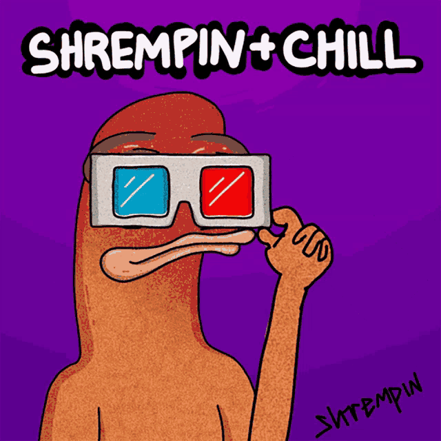 a cartoon character wearing 3d glasses with the words shrempin + chill below him