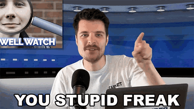 a man giving a thumbs up with the words you stupid freak behind him