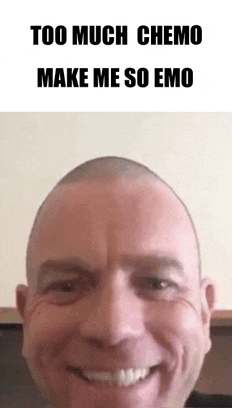 a bald man is smiling with the words `` too much chemo make me so emo '' written above him .