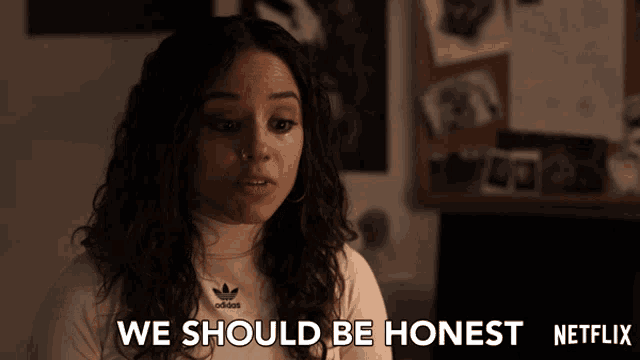 a woman in a white adidas shirt says we should be honest netflix