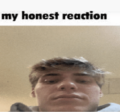 My Honest Reaction Lopes GIF