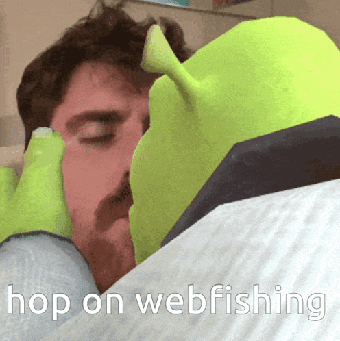 a man sleeping with shrek on his head and the words hop on webfishing above him
