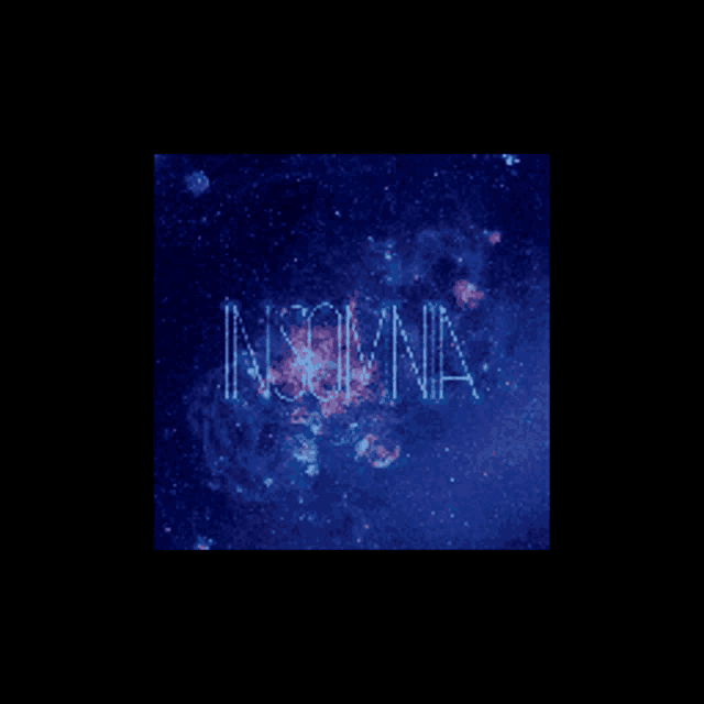 the word insomnia is displayed in a galaxy background