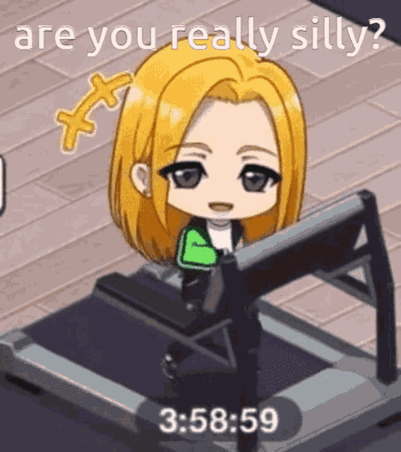 a picture of a girl on a treadmill with the words are you really silly at the top