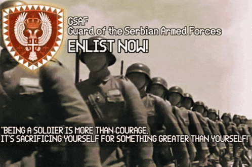 a poster for gsaf guard of the serbian armed forces enlist now