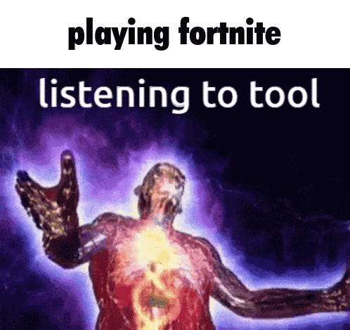 a meme of a man with fire coming out of his chest and the words playing fortnite listening to tool