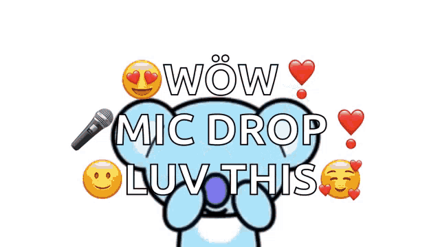 a blue bear surrounded by red hearts with the words wow mic drop luv this on it