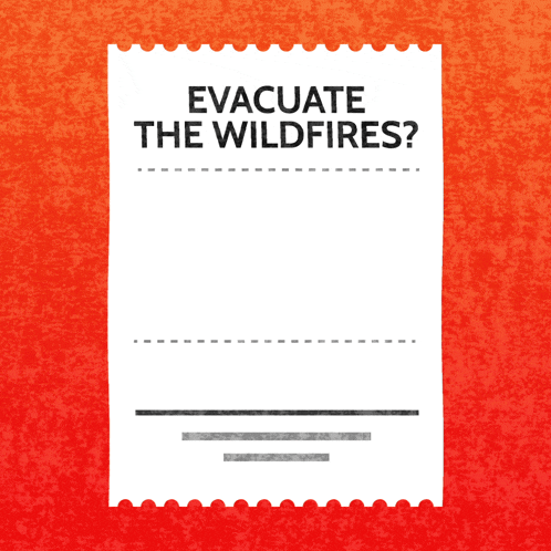 a receipt that says " evacuate the wildfires save your receipt "