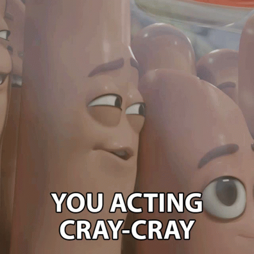 You Acting Cray Cray Youre Crazy GIF - You Acting Cray Cray Youre Crazy Thats Crazy GIFs