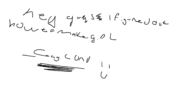 a handwritten note that says hey guys if you need a house make g.pl say good