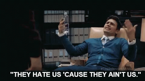 They Hate Us Because... - The Interview GIF - The Interview James Franco Hate Us GIFs