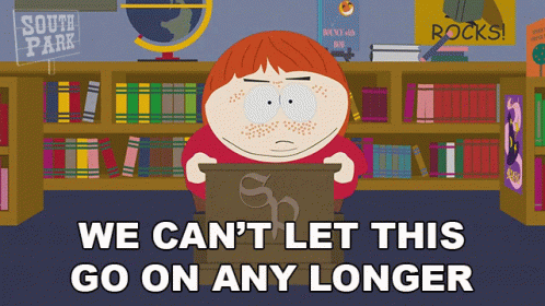 We Cant Let This Go On Any Longer Cartman GIF - We Cant Let This Go On Any Longer Cartman South Park GIFs