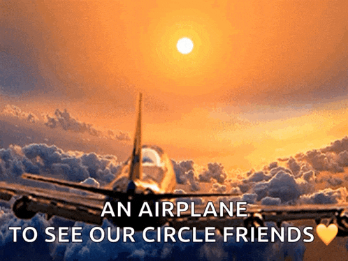 an airplane is flying in the sky with the words an airplane to see our circle friends