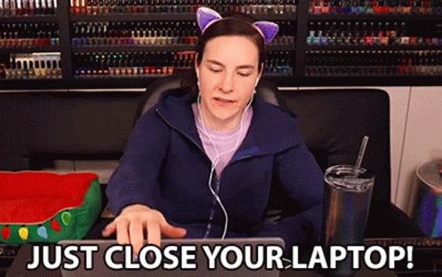 Just Close Your Laptop Stop Working GIF - Just Close Your Laptop Stop Working End GIFs