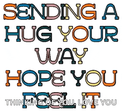 a greeting card that says " sending a hug your way hope you feel it thinking of you love you "