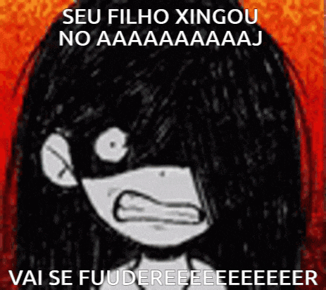 a black and white drawing of a girl with the words seu filho xingou no aa aa aa aj