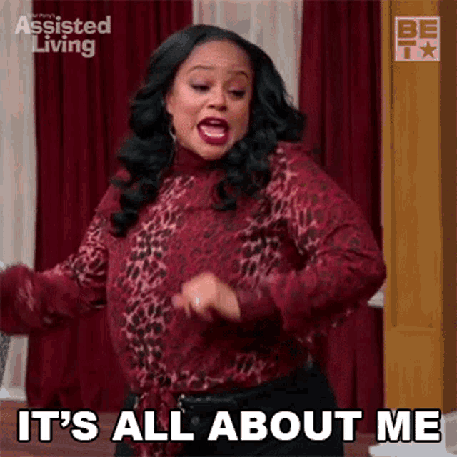 Its All About Me Leah GIF - Its All About Me Leah Assisted Living GIFs