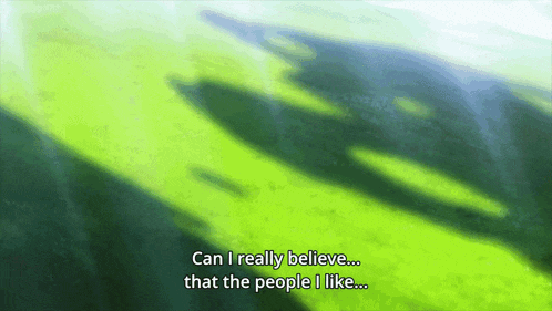 a person says " can i really believe that the people i like " in front of a green background