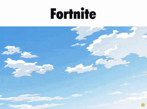 a blue sky with white clouds and the word fortnite on the bottom