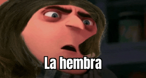 a cartoon character from despicable me is making a funny face with the words la hembra written on his face .