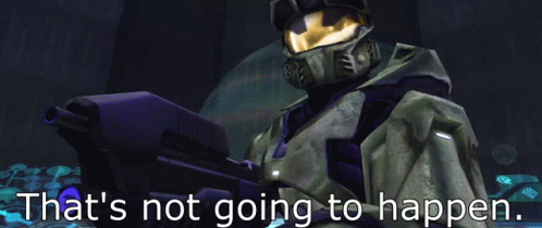 Halo Combat Evolved Halo Ce GIF - Halo Combat Evolved Halo Ce Not Going To Happen GIFs
