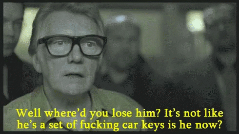 Snatch Whered You Lose Him GIF - Snatch Whered You Lose Him Set Of Fucking Car Keys GIFs