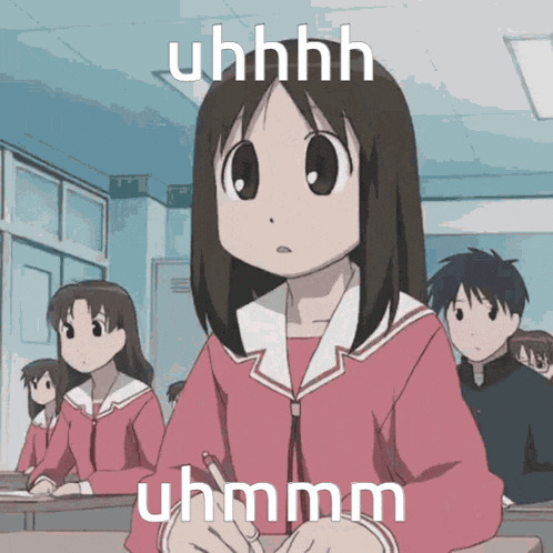 a girl sitting at a desk in a classroom with the words uhhhh uhmmm on the bottom right