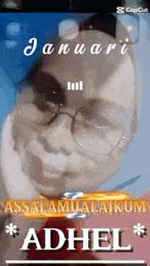 a picture of a woman with glasses and the words januari assalamualaikum * adhel *