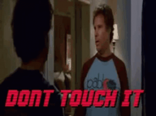 Dont Touch GIF - Dont Touch It GIFs