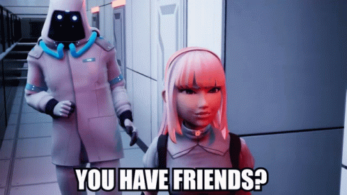 You Have Friends Evelyn GIF - You Have Friends Evelyn Meta Runner GIFs