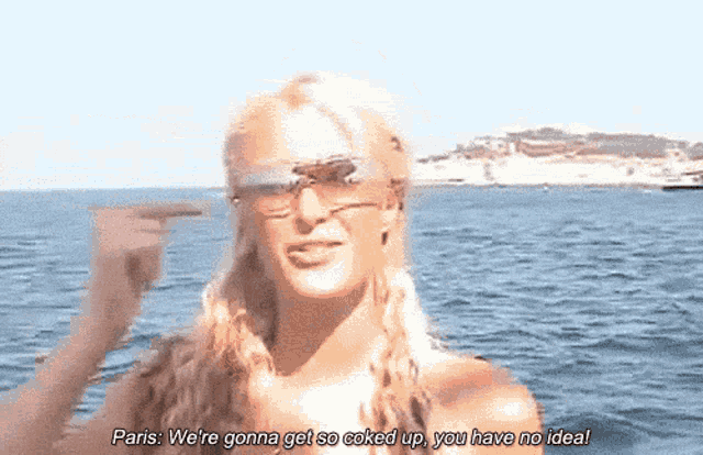 a woman wearing sunglasses says paris we 're gonna get so caked up you have no ideal