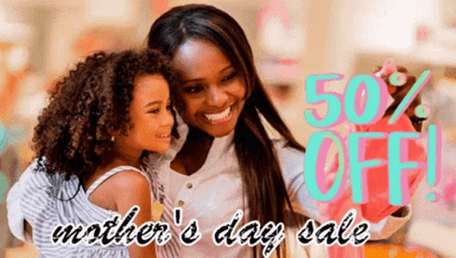 an advertisement for mother 's day sale shows a woman and child