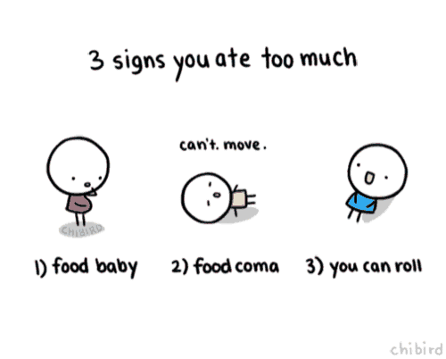 3 signs you ate too much can 't move food baby and food coma