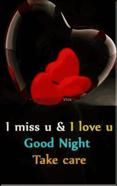 a picture of a heart with the words " i miss u and i love u good night take care "