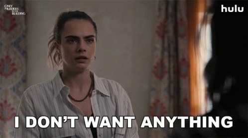 I Dont Want Anything Alice GIF - I Dont Want Anything Alice Cara Delevingne GIFs