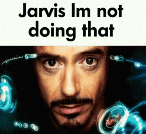 Jarvis Im Not Doing That GIF - Jarvis Im Not Doing That GIFs