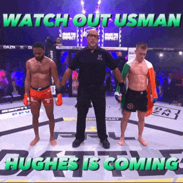 two fighters are standing in a ring with the words watch out usman hughes is coming on the bottom
