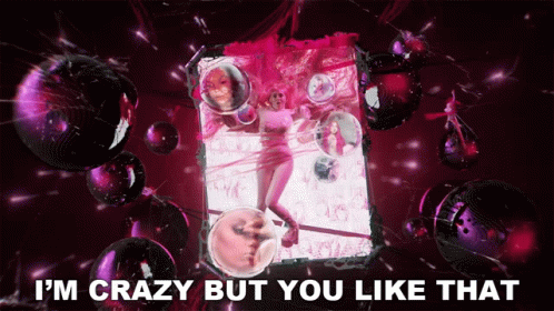 Im Crazy But You Like That GIF - Im Crazy But You Like That Ashnikko GIFs