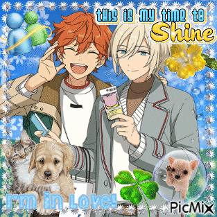 a picture of two anime characters with the words this is my time to shine i 'm in love