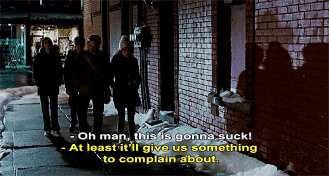 a group of people walking down a sidewalk with the words oh man this is gonna suck in yellow letters